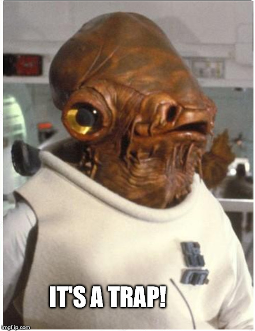 IT'S A TRAP! | made w/ Imgflip meme maker