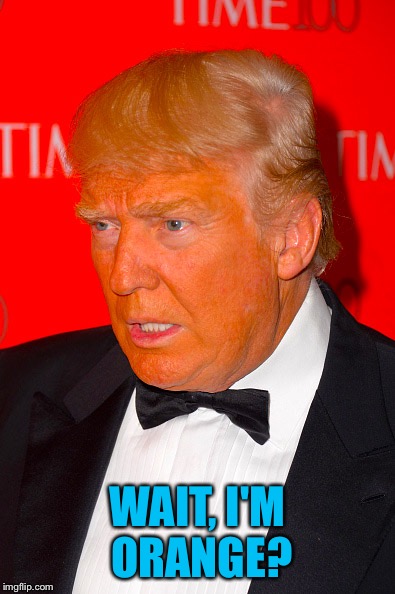 WAIT, I'M ORANGE? | made w/ Imgflip meme maker