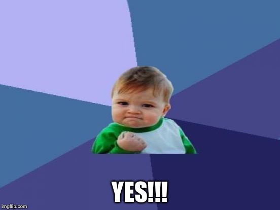YES!!! | made w/ Imgflip meme maker