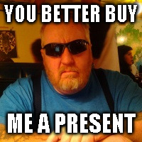 Mean Jay | YOU BETTER BUY; ME A PRESENT | image tagged in mean jay | made w/ Imgflip meme maker
