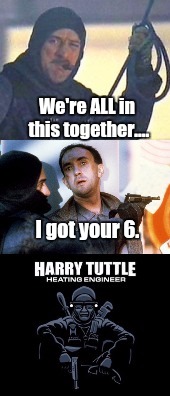 Harry Tuttle - International Man of Mystery |  We're ALL in this together.... I got your 6. | image tagged in we're all in this together,brazil,first world problems,meme revolution,the most interesting man in yhe jungle | made w/ Imgflip meme maker