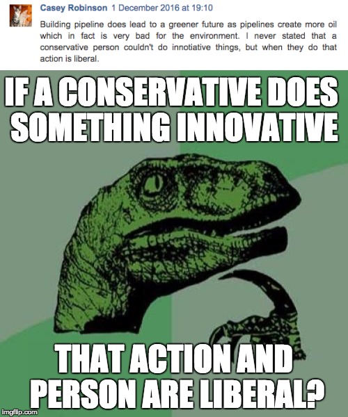 Hippy logic | IF A CONSERVATIVE DOES SOMETHING INNOVATIVE; THAT ACTION AND PERSON ARE LIBERAL? | image tagged in sjw,new age hippy | made w/ Imgflip meme maker