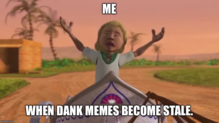ME; WHEN DANK MEMES BECOME STALE. | image tagged in sucidal chairot boy | made w/ Imgflip meme maker