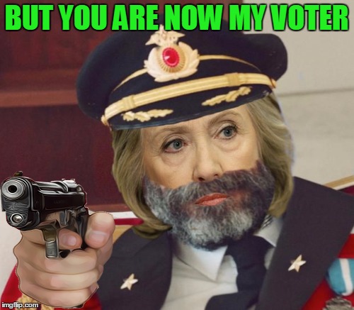 BUT YOU ARE NOW MY VOTER | made w/ Imgflip meme maker