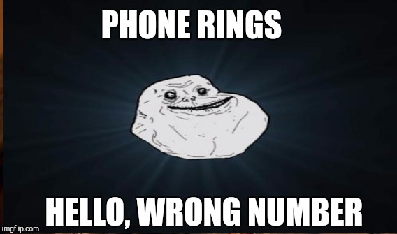 PHONE RINGS HELLO, WRONG NUMBER | made w/ Imgflip meme maker