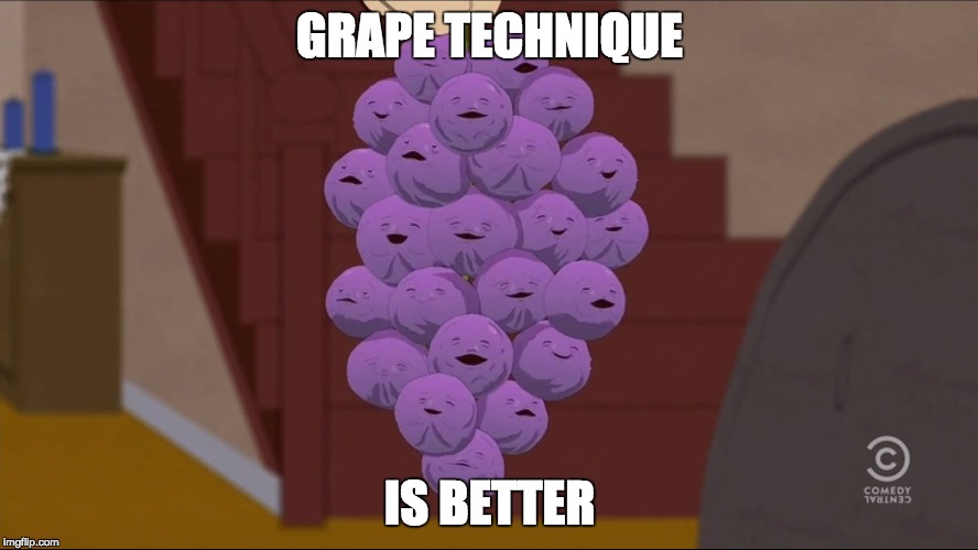 Member Berries Meme | GRAPE TECHNIQUE; IS BETTER | image tagged in memes,member berries | made w/ Imgflip meme maker