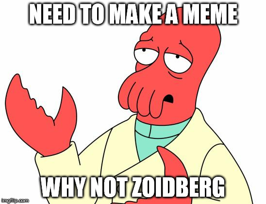 Zoidberg Homeowner Memes