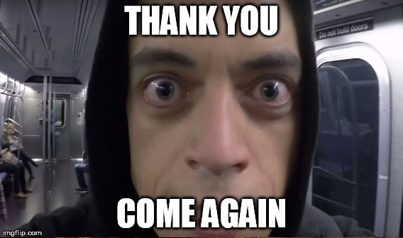 THANK YOU COME AGAIN | made w/ Imgflip meme maker