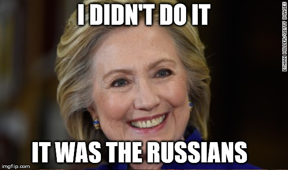 I DIDN'T DO IT IT WAS THE RUSSIANS | made w/ Imgflip meme maker