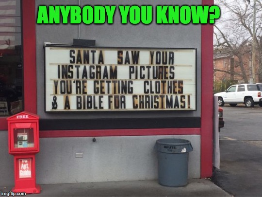 Naughty, Not Nice | ANYBODY YOU KNOW? | image tagged in christmas,santa clause,naughty list | made w/ Imgflip meme maker