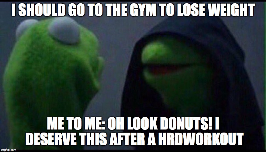 Me to me | I SHOULD GO TO THE GYM TO LOSE WEIGHT; ME TO ME: OH LOOK DONUTS! I DESERVE THIS AFTER A HRDWORKOUT | image tagged in me to me | made w/ Imgflip meme maker