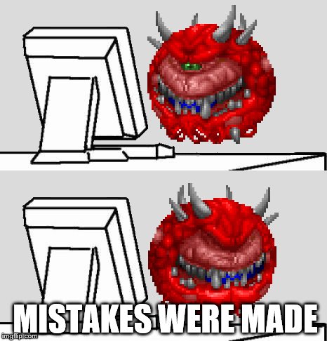 MISTAKES WERE MADE | made w/ Imgflip meme maker