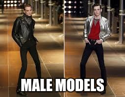 MALE MODELS | image tagged in male models | made w/ Imgflip meme maker