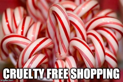 Cruelty Free Shopping | CRUELTY FREE SHOPPING | image tagged in animals,cruel | made w/ Imgflip meme maker