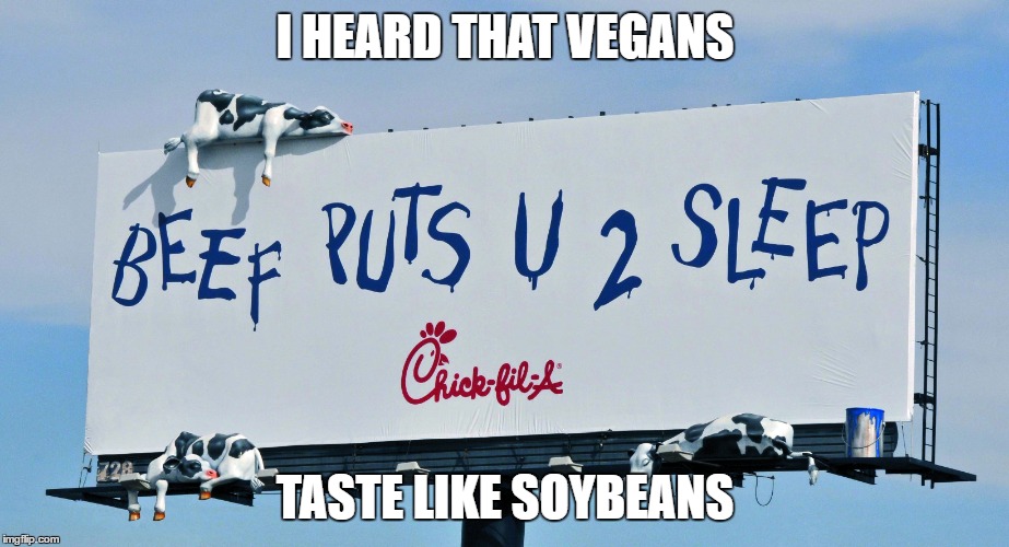 I HEARD THAT VEGANS TASTE LIKE SOYBEANS | made w/ Imgflip meme maker