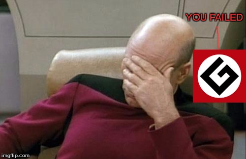 Captain Picard Facepalm Meme | YOU FAILED | image tagged in memes,captain picard facepalm | made w/ Imgflip meme maker