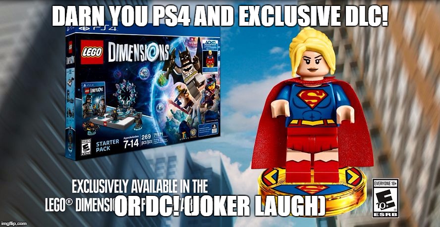 DARN YOU PS4 AND EXCLUSIVE DLC! OR DC! (JOKER LAUGH) | image tagged in exclusive | made w/ Imgflip meme maker