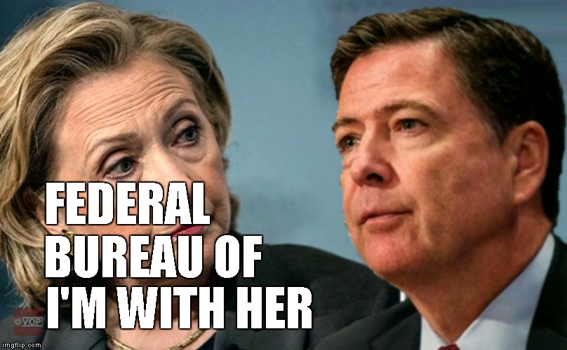 Federal Bureau of I'm WIth Her |  BUREAU OF; FEDERAL; I'M WITH HER | image tagged in hillary clinton,fbi director james comey,clinton corruption,the most corrupt woman in the world,government corruption,corruption | made w/ Imgflip meme maker