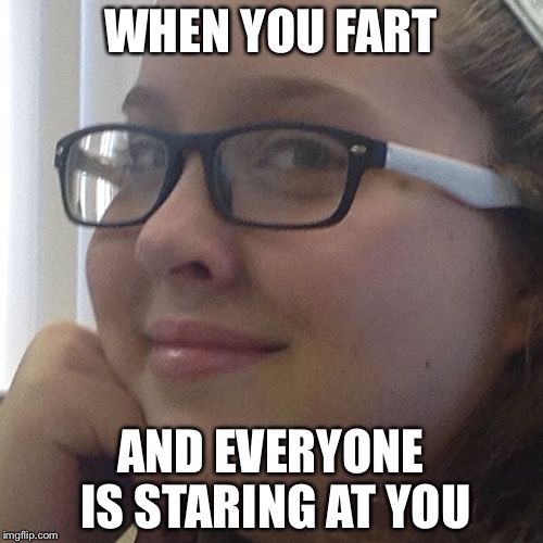 Funyuns  | WHEN YOU FART; AND EVERYONE IS STARING AT YOU | image tagged in funyuns | made w/ Imgflip meme maker
