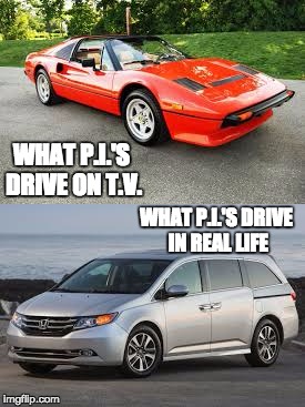 P.I. Cars | WHAT P.I.'S DRIVE ON T.V. WHAT P.I.'S DRIVE IN REAL LIFE | image tagged in private investigations,magnum pi,vehicles | made w/ Imgflip meme maker