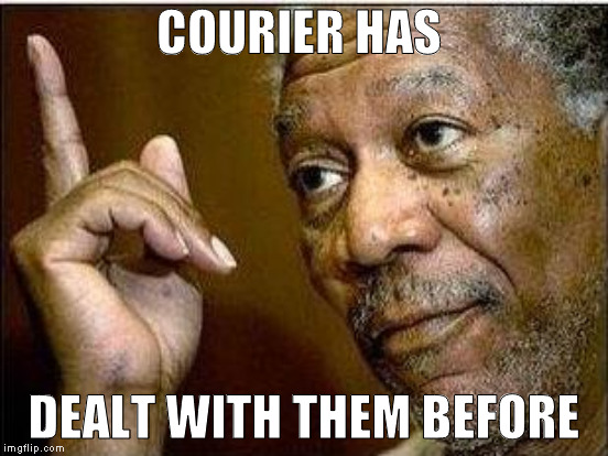 COURIER HAS DEALT WITH THEM BEFORE | made w/ Imgflip meme maker