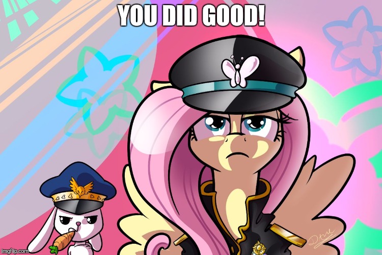 fluttershy and angel | YOU DID GOOD! | image tagged in fluttershy and angel | made w/ Imgflip meme maker