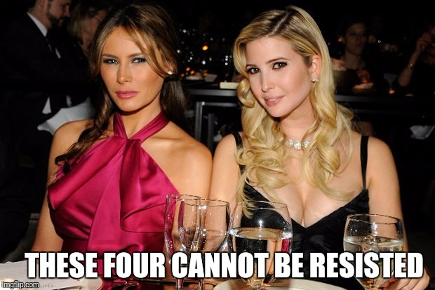 THESE FOUR CANNOT BE RESISTED | made w/ Imgflip meme maker