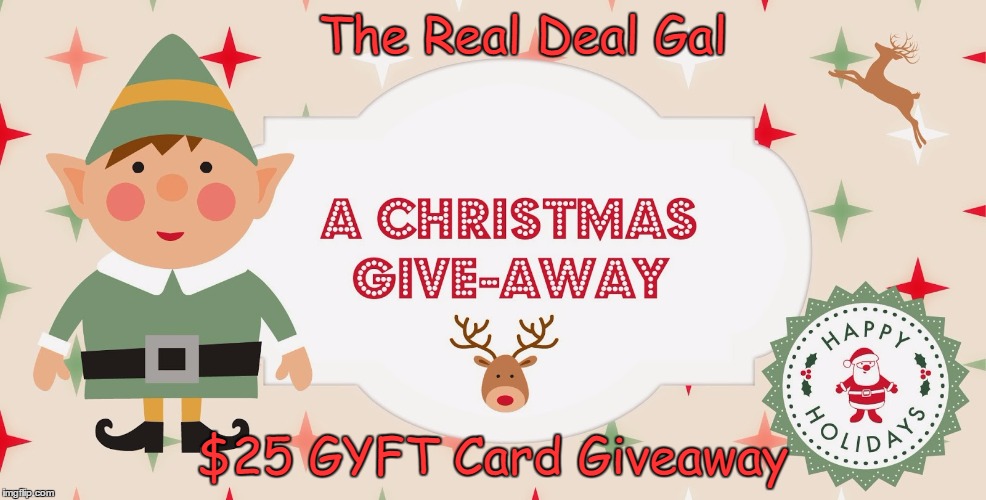 The Real Deal Gal; $25 GYFT Card Giveaway | made w/ Imgflip meme maker