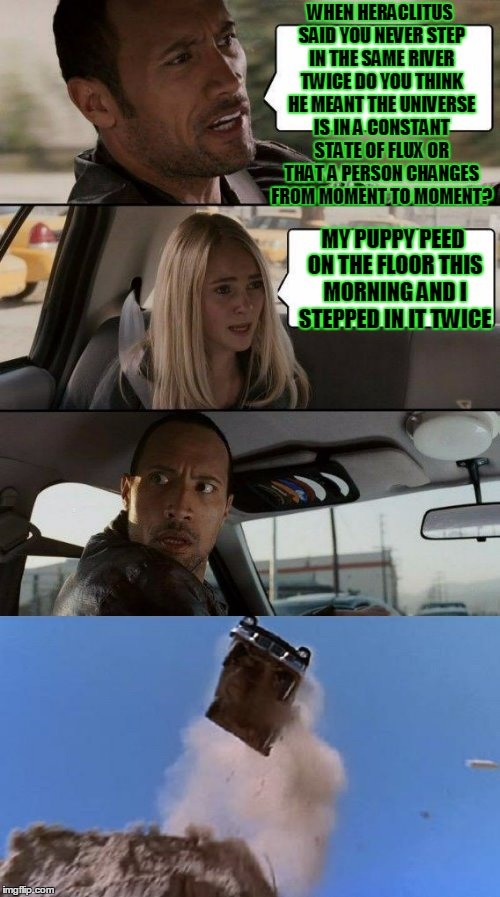 philosorock #7 | image tagged in the rock driving,memes,philosophy | made w/ Imgflip meme maker