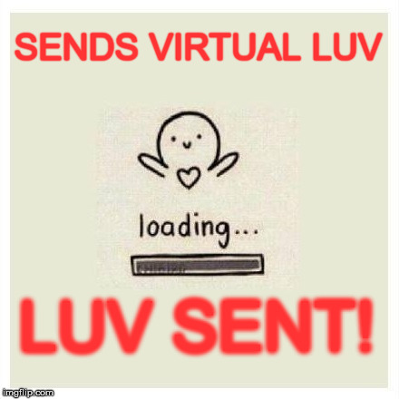 All imgflip user, I Luv You :)  | SENDS VIRTUAL LUV; LUV SENT! | image tagged in memes,funny memes,hug,free hugs,luv | made w/ Imgflip meme maker