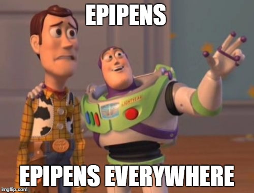 EPIPENS EPIPENS EVERYWHERE | image tagged in memes,x x everywhere | made w/ Imgflip meme maker