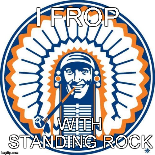 Standing Rock Frop | I FROP; WITH   STANDING ROCK | image tagged in frop,standing rock,bob dobbs | made w/ Imgflip meme maker