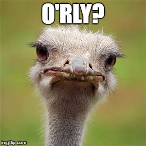 osterage |  O'RLY? | image tagged in osterage | made w/ Imgflip meme maker