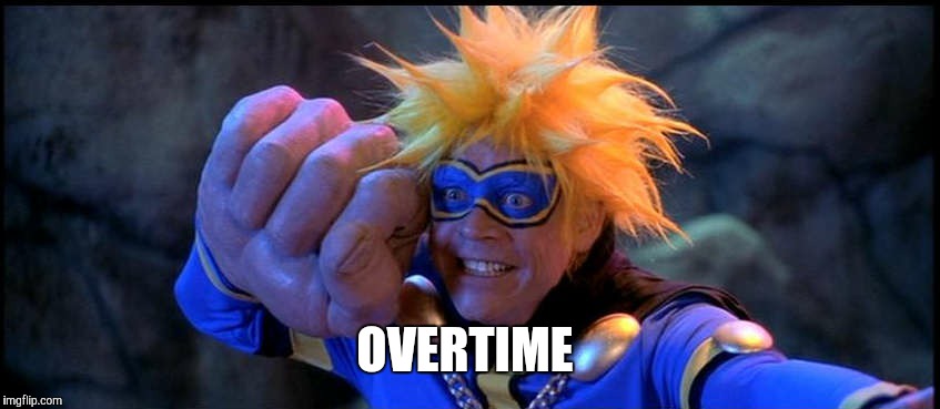 OVERTIME | made w/ Imgflip meme maker