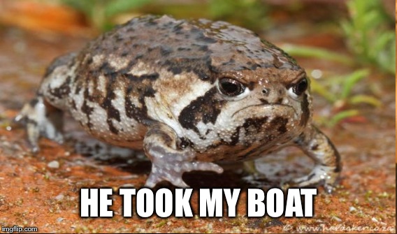 HE TOOK MY BOAT | made w/ Imgflip meme maker