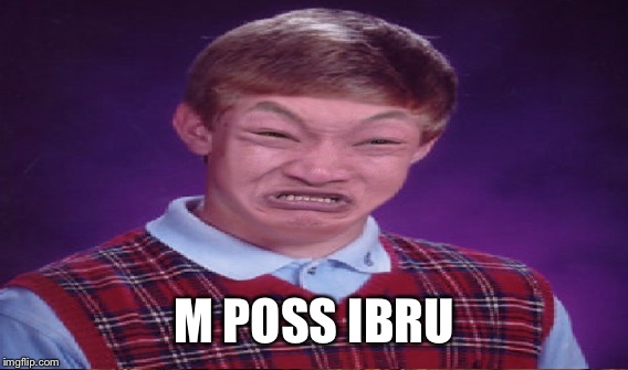 M POSS IBRU | made w/ Imgflip meme maker