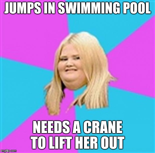 JUMPS IN SWIMMING POOL NEEDS A CRANE TO LIFT HER OUT | made w/ Imgflip meme maker