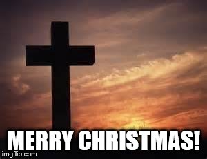 Cross | MERRY CHRISTMAS! | image tagged in cross | made w/ Imgflip meme maker