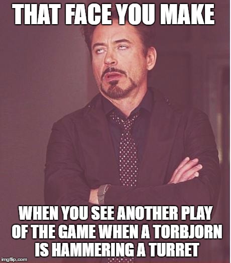 Face You Make Robert Downey Jr | THAT FACE YOU MAKE; WHEN YOU SEE ANOTHER PLAY OF THE GAME WHEN A TORBJORN IS HAMMERING A TURRET | image tagged in memes,face you make robert downey jr | made w/ Imgflip meme maker