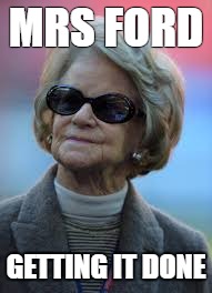 Mrs Ford | MRS FORD; GETTING IT DONE | image tagged in detroit lions | made w/ Imgflip meme maker