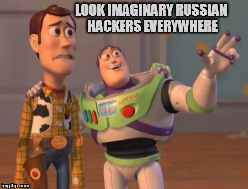 X, X Everywhere Meme | LOOK IMAGINARY RUSSIAN HACKERS EVERYWHERE | image tagged in memes,x x everywhere | made w/ Imgflip meme maker