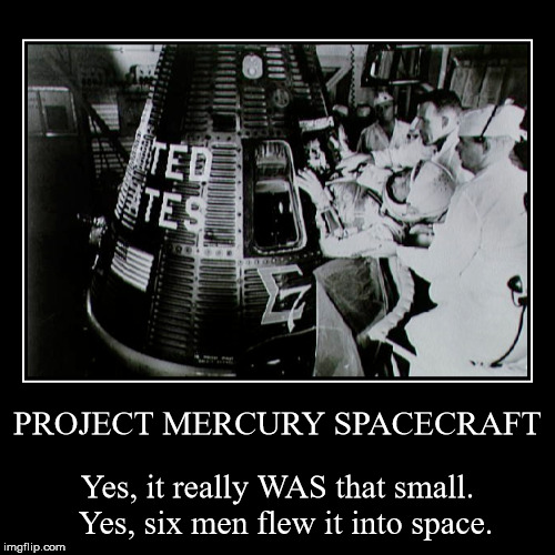 Mercury Spacecraft | image tagged in funny,demotivationals | made w/ Imgflip demotivational maker