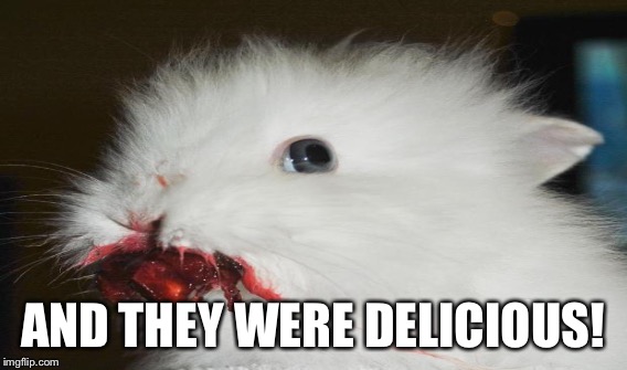 AND THEY WERE DELICIOUS! | made w/ Imgflip meme maker