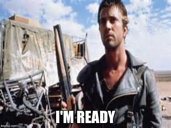 I'M READY | made w/ Imgflip meme maker