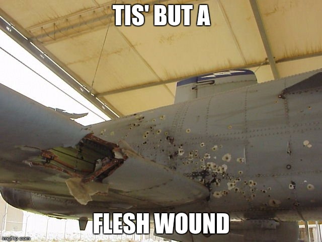 YOU HAVE NO TAILPLANE! | TIS' BUT A; FLESH WOUND | image tagged in fighter jet,america | made w/ Imgflip meme maker