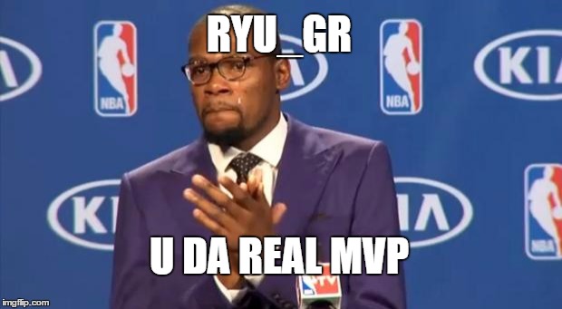 You The Real MVP Meme | RYU_GR; U DA REAL MVP | image tagged in memes,you the real mvp | made w/ Imgflip meme maker