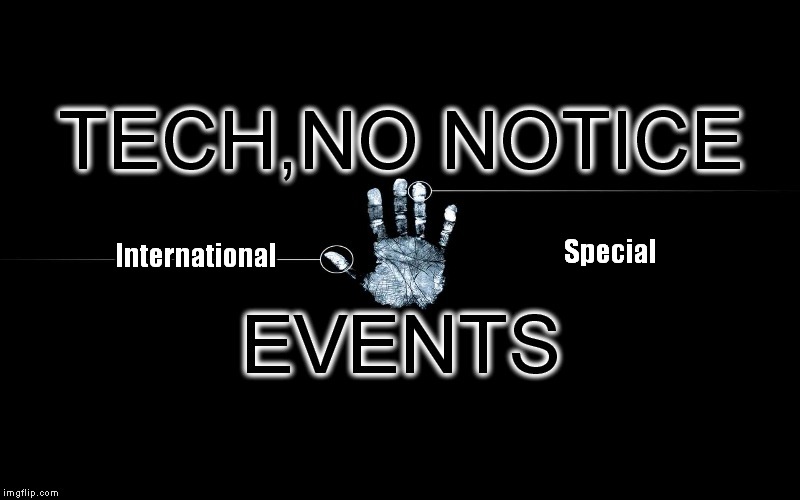 techno notice  | International; Special | image tagged in psyborg sound system,techno,tech,no notice | made w/ Imgflip meme maker