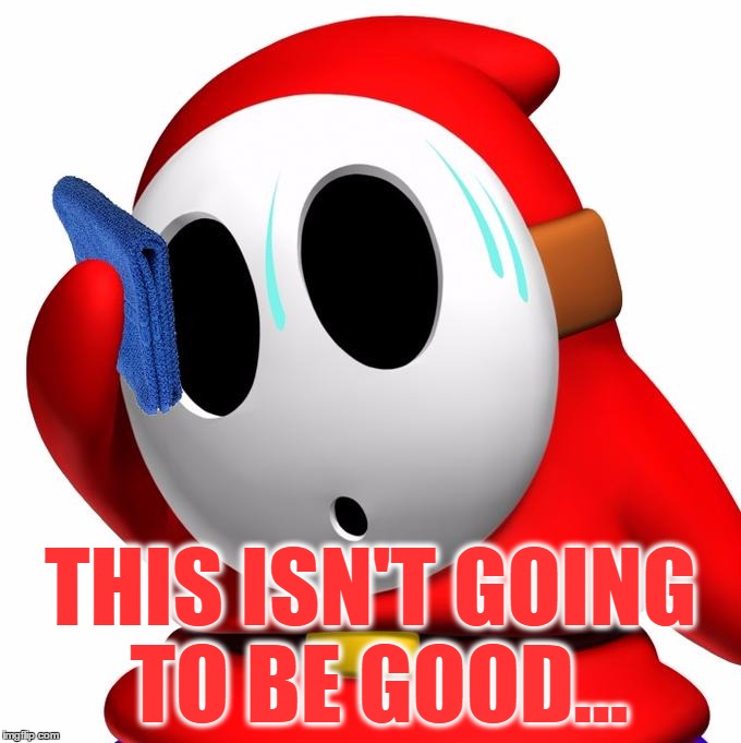 THIS ISN'T GOING TO BE GOOD... | made w/ Imgflip meme maker