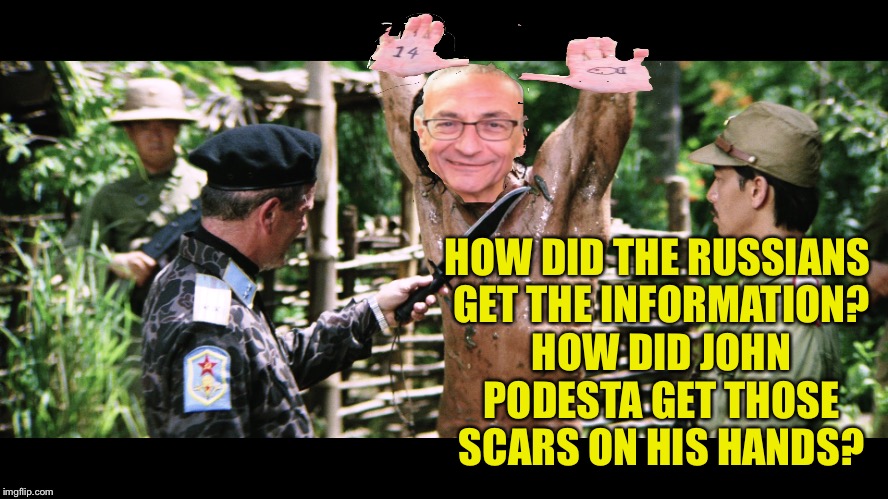 Podesta,The Russians | HOW DID THE RUSSIANS GET THE INFORMATION? HOW DID JOHN PODESTA GET THOSE SCARS ON HIS HANDS? | image tagged in russia,john podesta,podesta,wikileaks | made w/ Imgflip meme maker