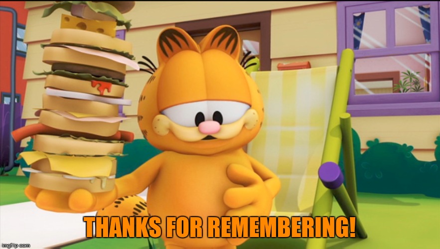 THANKS FOR REMEMBERING! | made w/ Imgflip meme maker